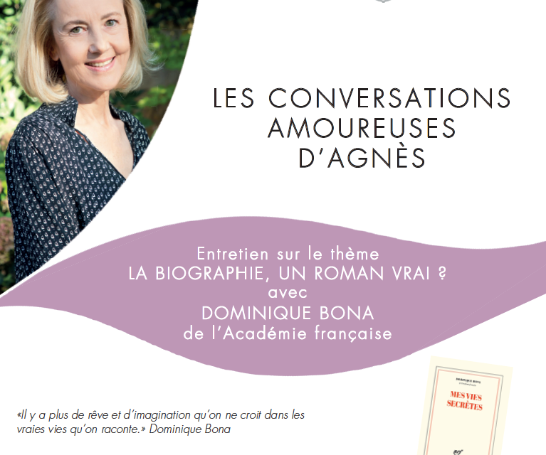 Les Conversations Amoureuses d’Agnès reçoivent Dominique Bona