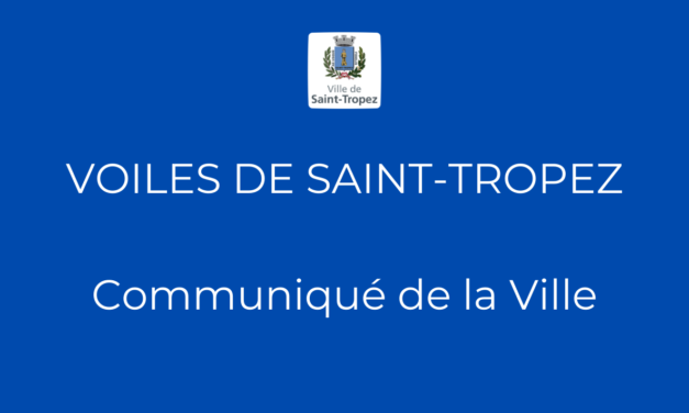 Voiles de Saint-Tropez – Communiqué de la Ville