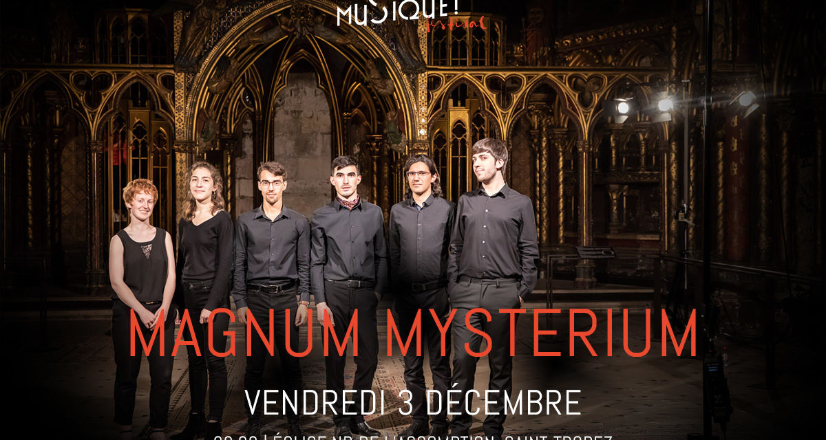 Sacrée musique Festival : Magnum Mysterium
