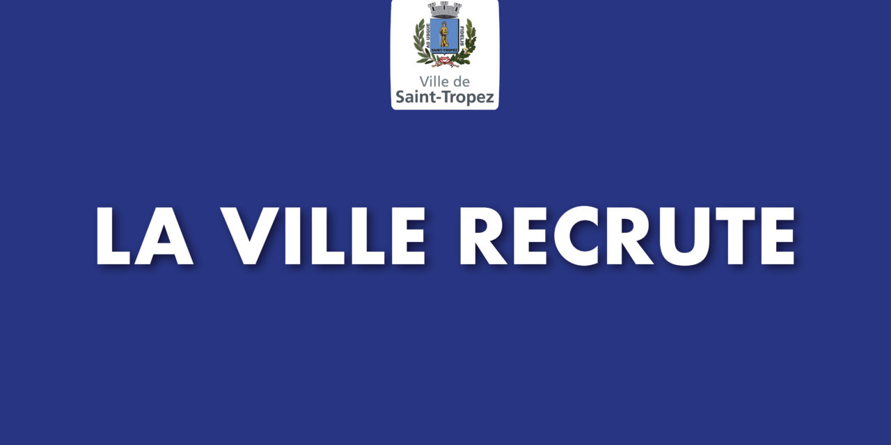 Urgent : La Ville de Saint-Tropez recrute une auxiliaire de puériculture