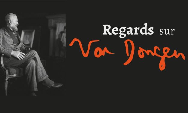 Exposition « Regards sur Van Dongen »
